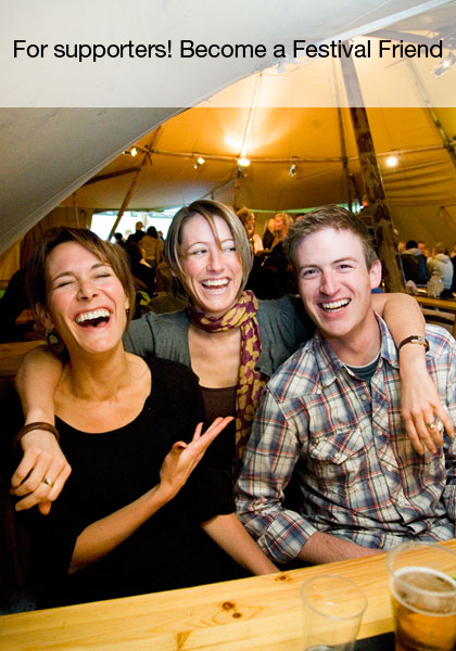 For Supporters! Become a Festival Friend.
