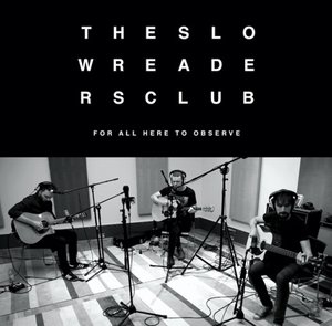 The Slow Readers Club FREE gig!